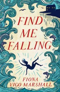 Find Me Falling by Fiona Vigo Marshall