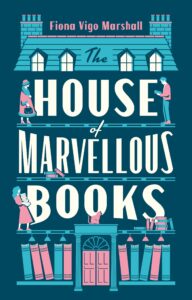 New Fiction - The House of Marvellous Books by Fiona Vigo Marshall