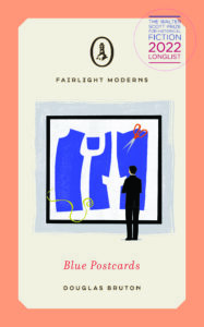 Blue Postcards by Douglas Bruton - Fairlight Moderns