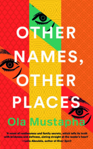 Other Names, Other Places by Ola Mustapha