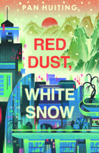 Red Dust, White Snow by Pan Huiting