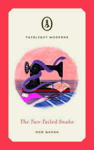 The Two-Tailed Snake by Nod Ghosh - Fairlight Moderns